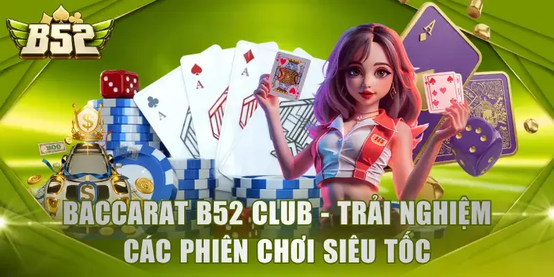 Baccarat B52 Club