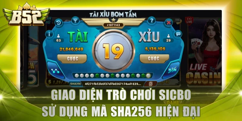 Giao diện trò chơi Sicbo sử dụng mã Sha256 hiện đại