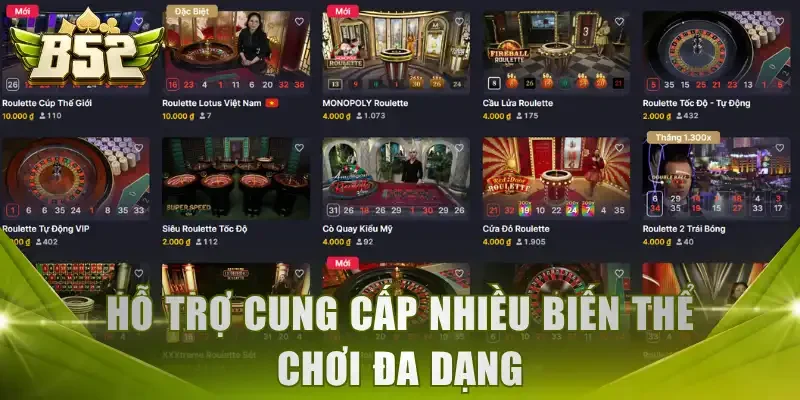 Hỗ trợ cung cấp nhiều biến thể chơi đa dạng