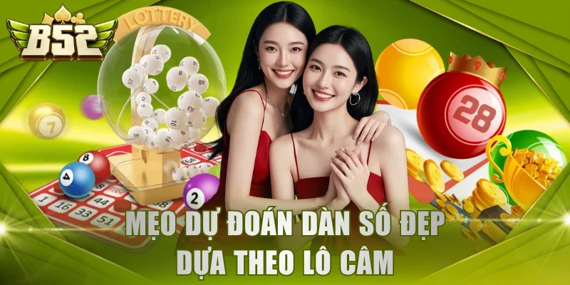 Mẹo dự đoán dàn số đẹp dựa theo lô câm