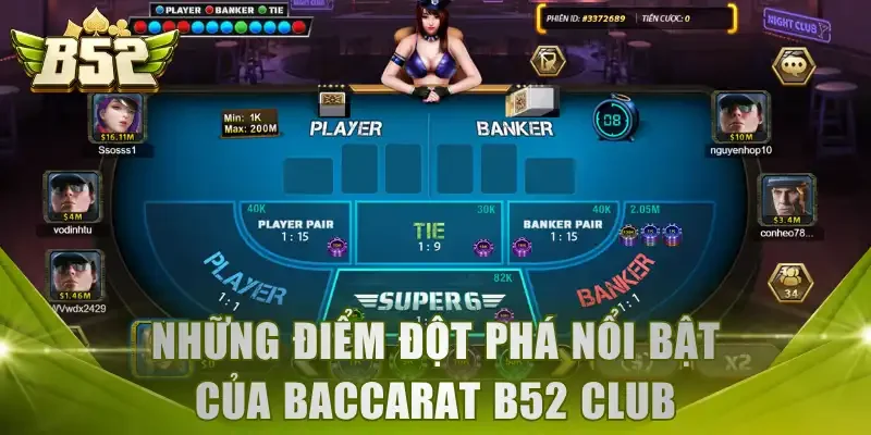 Những điểm đột phá nổi bật của Baccarat B52 Club