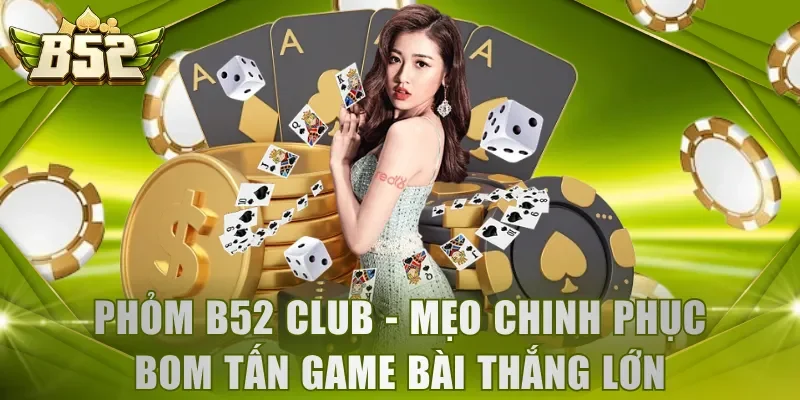 Phỏm B52 Club