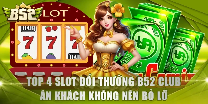 Slot đổi thưởng B52 Club