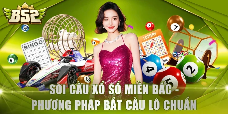 Soi cầu xổ số miền Bắ