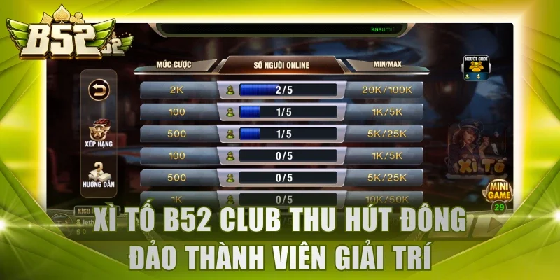 Xì Tố B52 Club thu hút đông đảo thành viên giải trí