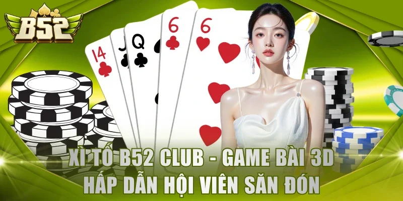 Xì Tố B52 Club